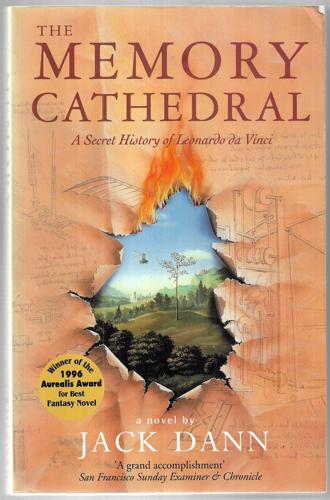 The Memory Cathedral: A Secret History Of Leonardo Da Vinci by Jack Dann