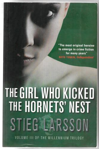 The Girl Who Kicked The Hornets' Nest by Stieg Larsson
