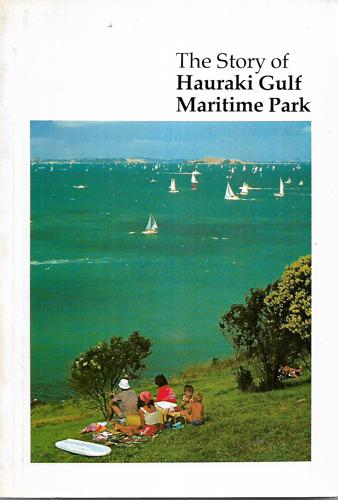 The Story Of Hauraki Gulf Maritime Park