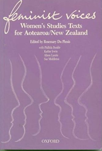 Feminist Voices - Women's Studies Texts for Aotearoa/ New Zealand by Rosemary Du Plessis