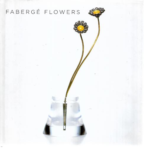 Fabergé Flowers by Marilyn Pfeifer Swezey