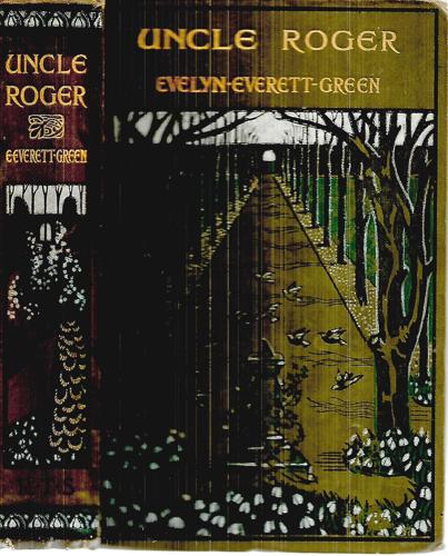 Uncle Roger; Or, A Summer Of Surprises by Evelyn Everett- Green