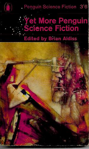 Yet More Penguin Science Fiction: An Anthology by Brian Aldiss