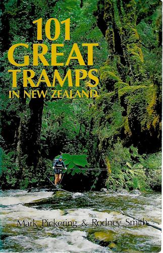 101 Great Tramps in New Zealand by Mark Pickering and Rodney Smith