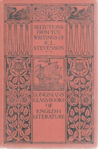 A Book Of Selections From The Writings Of R. L. Stevenson by S. G. Dunn and Robert Louis Stevenson