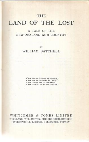 The Land Of The Lost: A Tale Of The New Zealand Gum Country by William Satchell