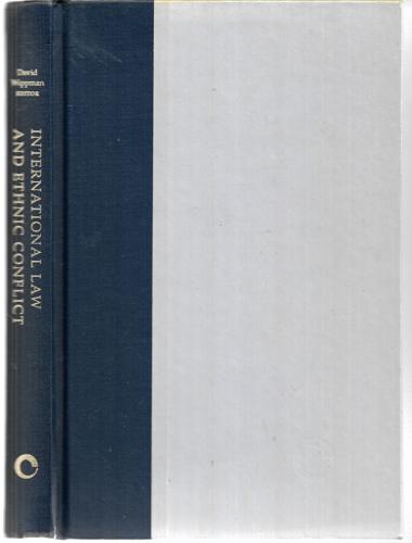 International Law And Ethnic Conflict by David Wippman