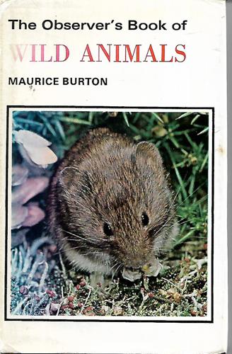 The Observer's Book Of Wild Animals by Maurice Burton