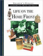 Journeys Into the Past: Life On The Home Front by Tim Healey