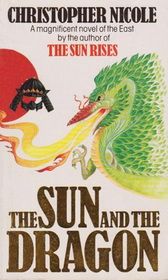 SUN AND THE DRAGON by Christopher Nicole