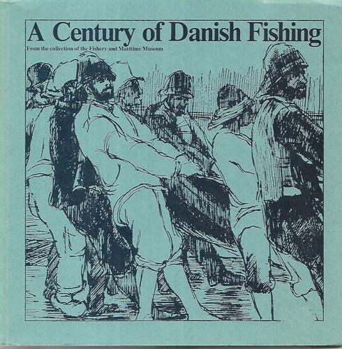 A Century Of Danish Fishing by A. Hjorth Rasmussen