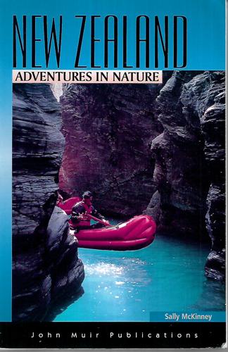 New Zealand: Adventures In Nature by Sally McKinney