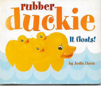 Rubber Duckie by Jodie Davis