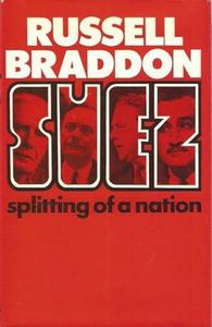Suez: Splitting of a Nation by Russell Braddon