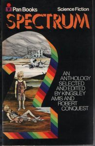 Spectrum: a Science Fiction Anthology: No. 2 by Kingsley Amis; Robert Conquest