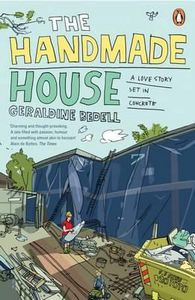 The Handmade House by Geraldine Bedell