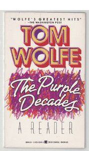 The Purple Decades by Tom Wolfe