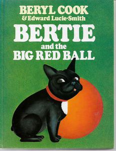 Bertie And the Big Red Ball by Beryl Cook and Edward Lucie-Smith