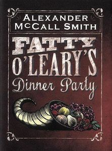Fatty O'leary's Dinner Party by Alexander Smith