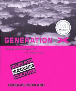 Generation X: Tales for An Accelerated Culture - Tales for An Accelerated Culture by Douglas Coupland
