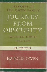 Journey From Obscurity: Wilfred Owen 1893-1918 - Memoirs of the Owen Family II Youth by Harold Owen