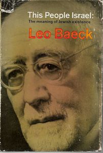This People Israel: the Meaning of Jewish Existence by Leo Baeck