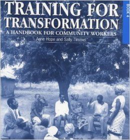 Training for Transformation: a Handbook for Community Workers: Book 2 - Revised Edition by Anne Hope; Sally Timmel