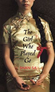 The Girl Who Played Go by Shan Sa