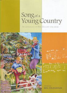 Song of a Young Country: An Anthology of New Zealand Folk Music by Neil Colquhoun