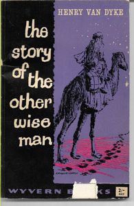 The Story Of The Other Wise Man by Henry Van Dyke