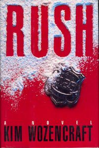 Rush by Kim Wozencraft