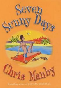 Seven Sunny Days by Chrissie Manby