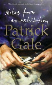 Notes From An Exhibition by Patrick Gale