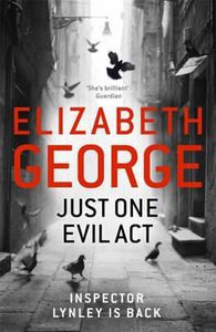 Just One Evil Act. by Elizabeth George