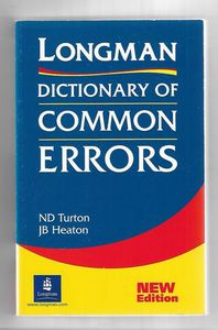 Longman Dictionary of Common Errors (Dictionary) by N. D. Turton and J. B. Heaton