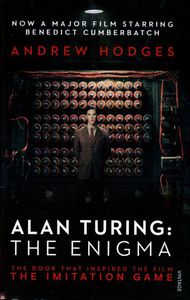 Alan Turing: the Enigma by Andrew Hodges