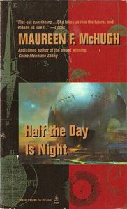 Half the Day Is Night by Maureen F. McHugh