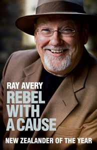 Rebel with a Cause by Ray Avery