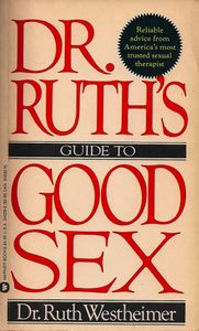 Dr. Ruth's Guide To Good Sex by Ruth Westheimer