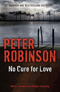 No Cure for Love by Peter Robinson