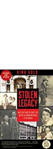 Stolen Legacy: Nazi Theft And the Quest for Justice At Krausenstrasse 17/18, Berlin by Dina Gold