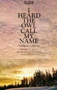 I Heard the Owl Call My Name (Picador Books) by Margaret Craven