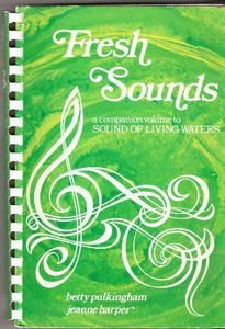 Sound of Living Waters Words&music by Betty Carr Pulkingham; Jeanne S. Harper
