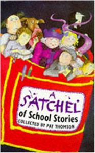 A Satchel of School Stories by Pat Thomson