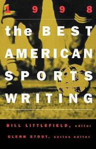 The Best American Sports Writing 1998 by Bill Littlefield
