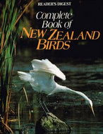 Reader's Digest Complete Book of New Zealand Birds by Reader's Digest
