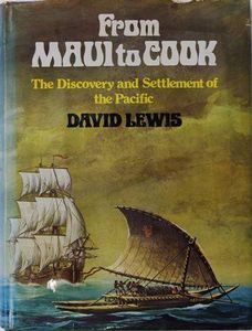 From Maui To Cook: the Discovery And Settlement of the Pacific by David Lewis