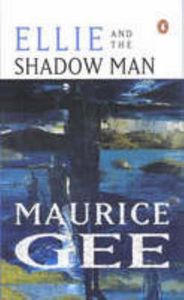 Ellie And the Shadow Man by Maurice Gee