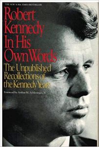 Robert Kennedy in His Own Words by Robert F. Kennedy