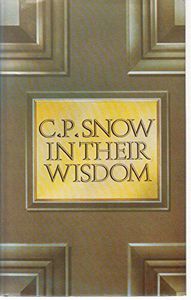 In Their Wisdom by C. P. Snow